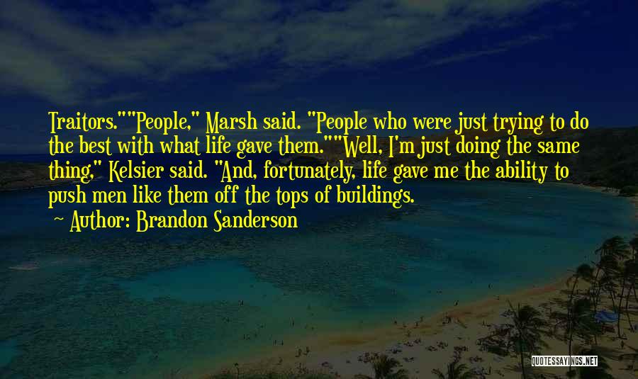 I'm Doing Well Quotes By Brandon Sanderson