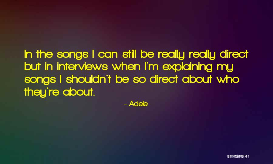 I'm Done Explaining Myself Quotes By Adele I'm Done Explaining Myself Quotes By Adele