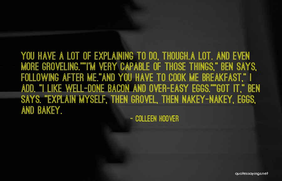 I'm Done Explaining Myself Quotes By Colleen Hoover