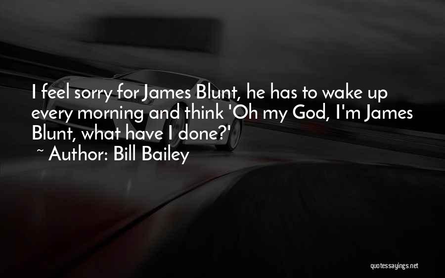 I'm Done Funny Quotes By Bill Bailey