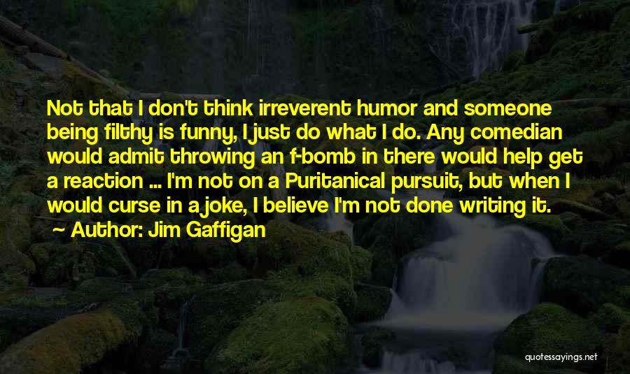 I'm Done Funny Quotes By Jim Gaffigan