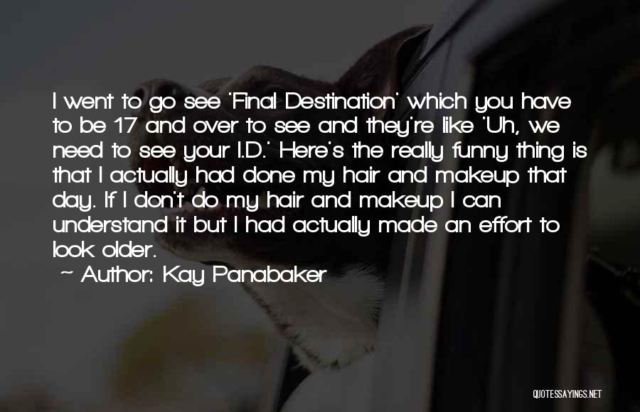 I'm Done Funny Quotes By Kay Panabaker
