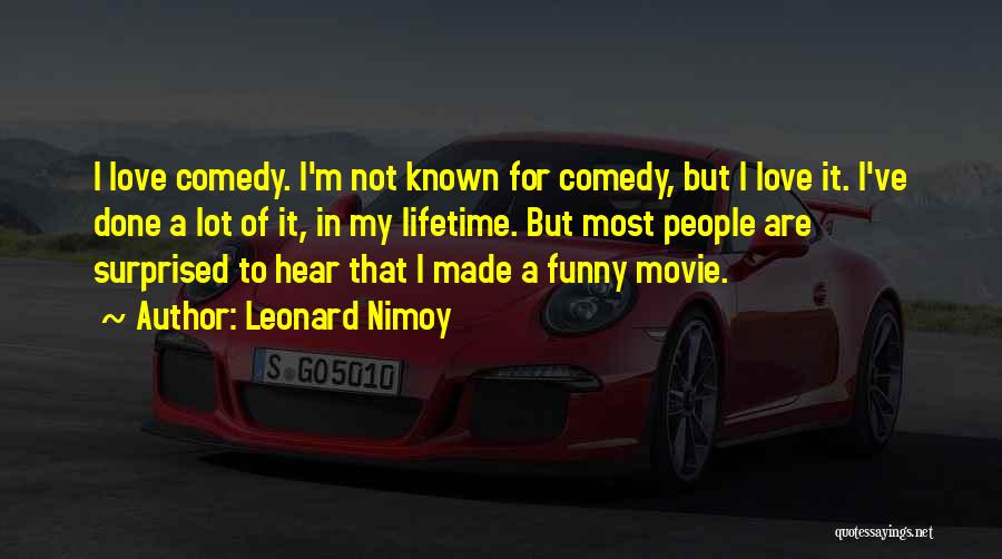 I'm Done Funny Quotes By Leonard Nimoy