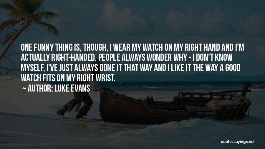 I'm Done Funny Quotes By Luke Evans