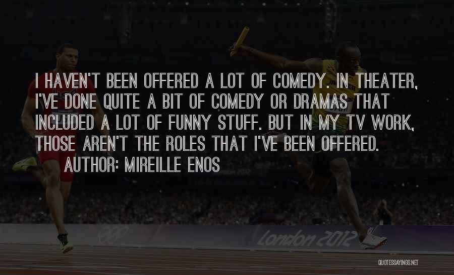 I'm Done Funny Quotes By Mireille Enos