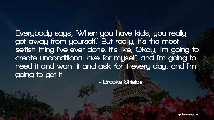 I'm Done Love Quotes By Brooke Shields