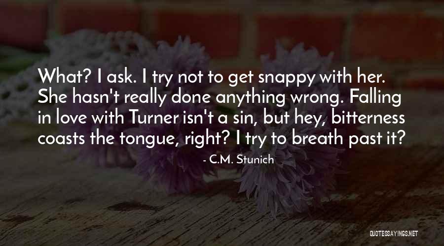 I'm Done Love Quotes By C.M. Stunich I'm Done Love Quotes By C.M. Stunich