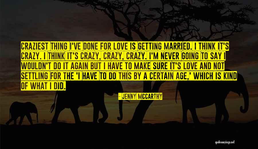 I'm Done Love Quotes By Jenny McCarthy