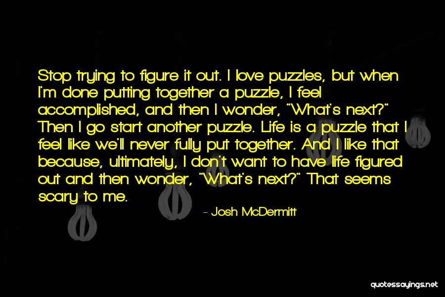 I'm Done Love Quotes By Josh McDermitt