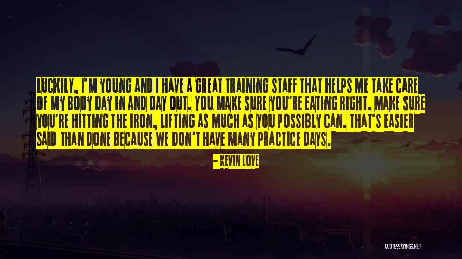 I'm Done Love Quotes By Kevin Love I'm Done Love Quotes By Kevin Love