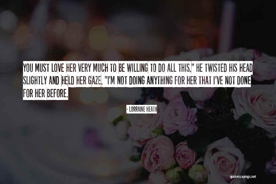 I'm Done Love Quotes By Lorraine Heath I'm Done Love Quotes By Lorraine Heath