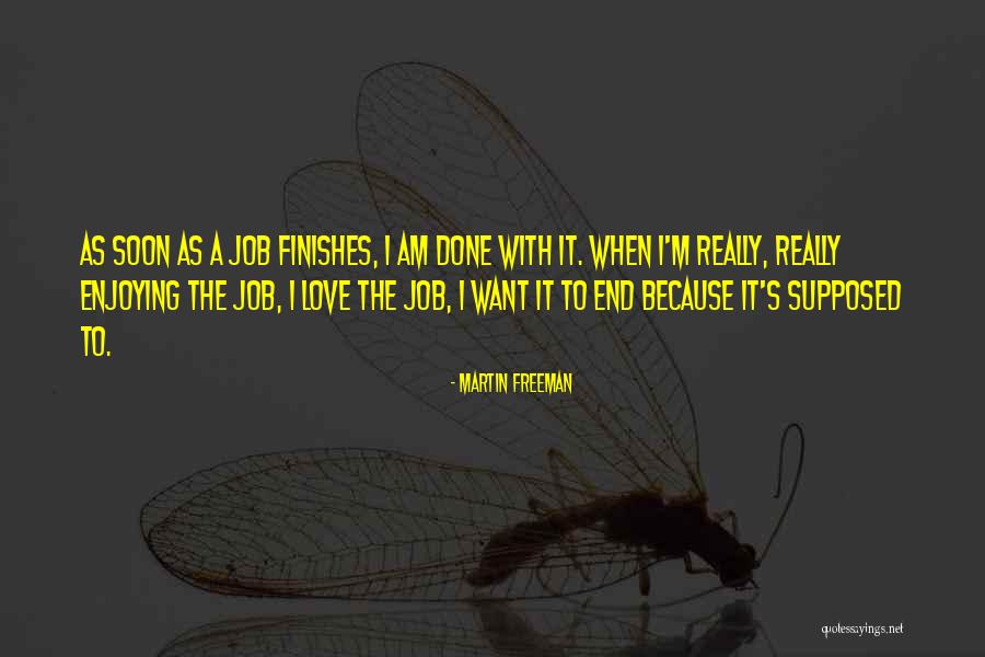 I'm Done Love Quotes By Martin Freeman I'm Done Love Quotes By Martin Freeman