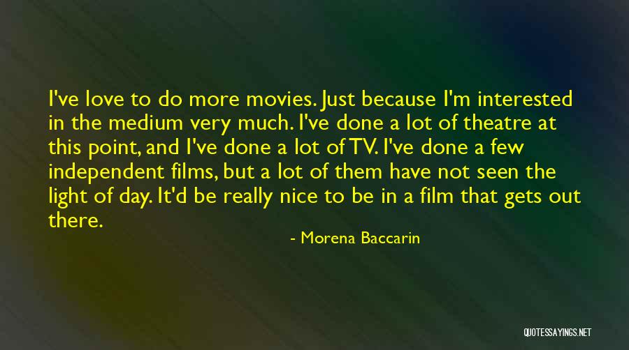 I'm Done Love Quotes By Morena Baccarin I'm Done Love Quotes By Morena Baccarin