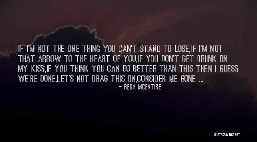 I'm Done Love Quotes By Reba McEntire