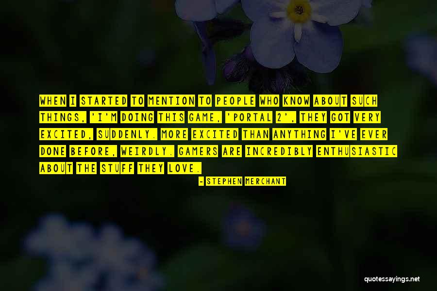 I'm Done Love Quotes By Stephen Merchant I'm Done Love Quotes By Stephen Merchant