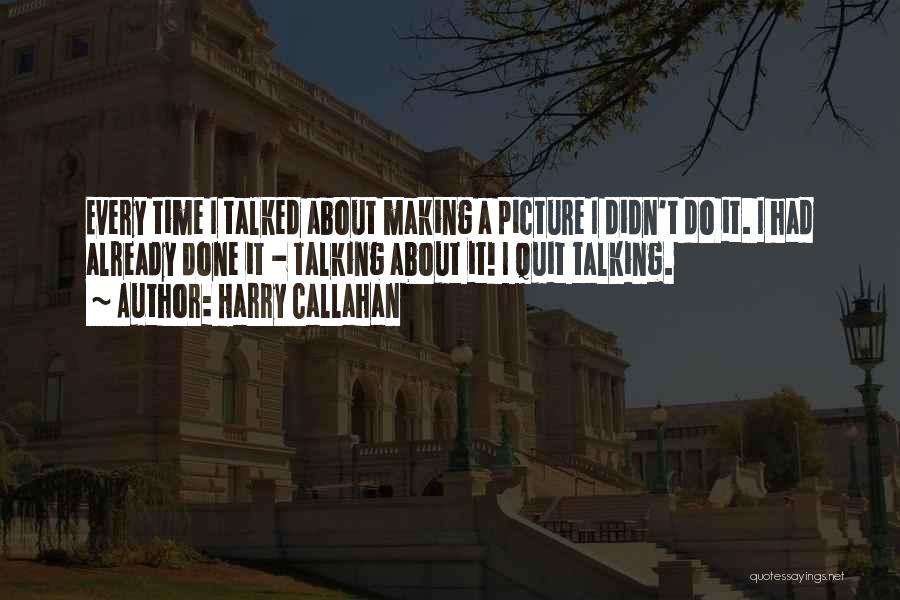 I'm Done Picture Quotes By Harry Callahan