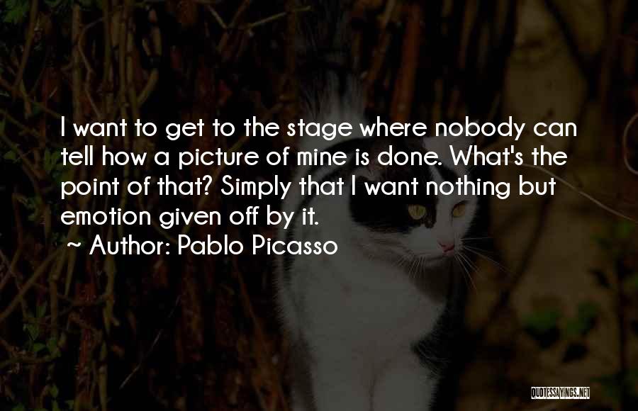 I'm Done Picture Quotes By Pablo Picasso