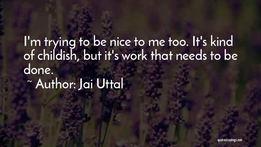 I'm Done Trying Quotes By Jai Uttal