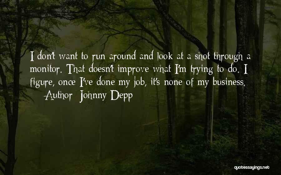 I'm Done Trying Quotes By Johnny Depp