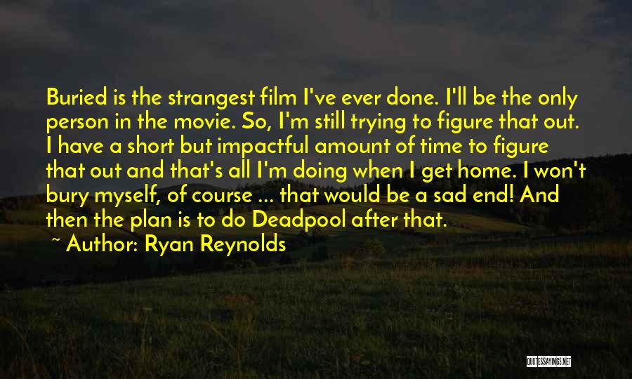 I'm Done Trying Quotes By Ryan Reynolds