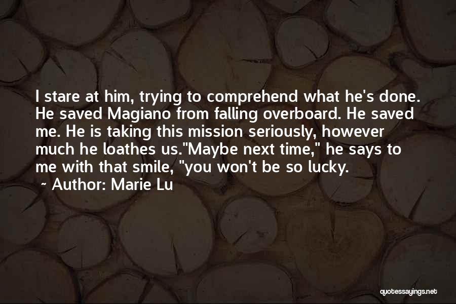 I'm Done Trying To Help You Quotes By Marie Lu