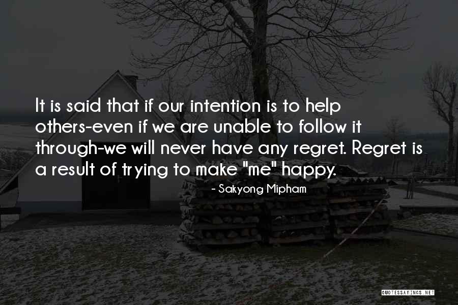 I'm Done Trying To Help You Quotes By Sakyong Mipham