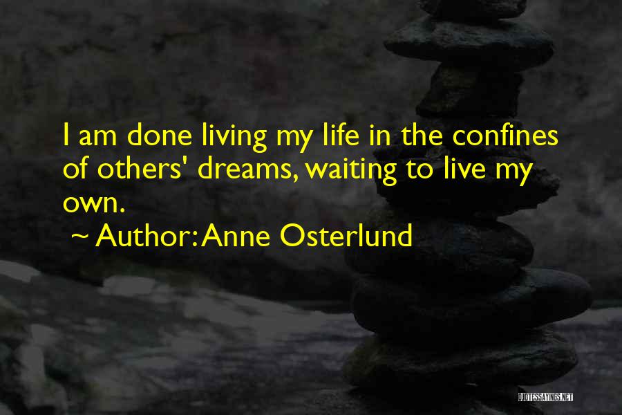 I'm Done Waiting Quotes By Anne Osterlund