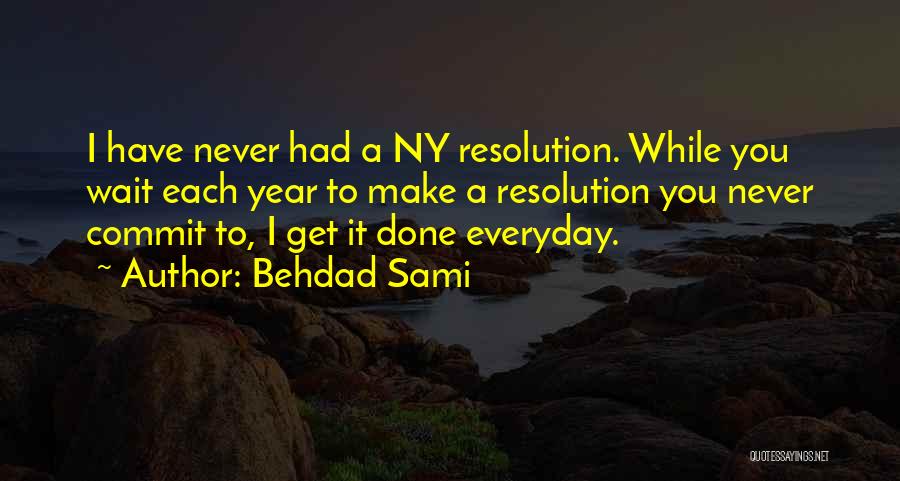 I'm Done Waiting Quotes By Behdad Sami