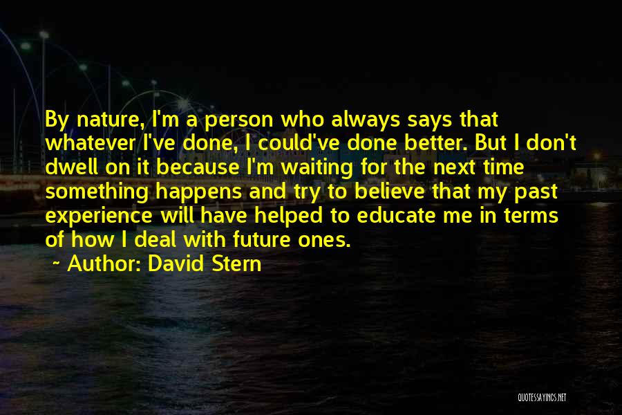 I'm Done Waiting Quotes By David Stern