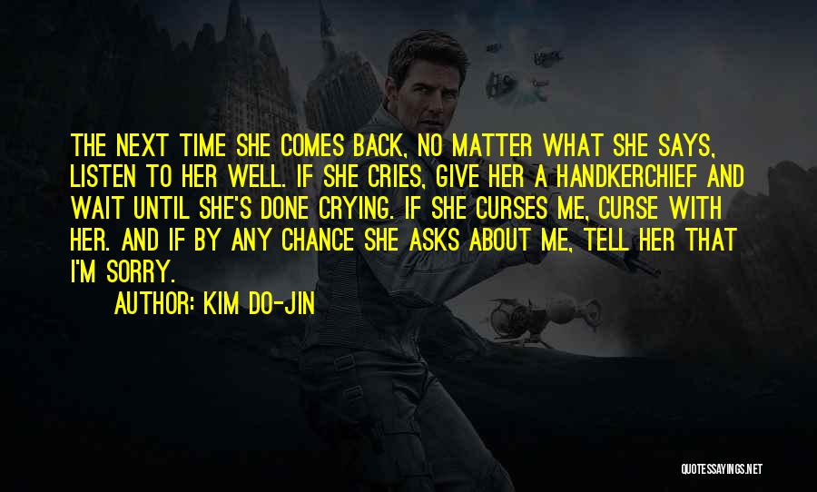 I'm Done Waiting Quotes By Kim Do-Jin