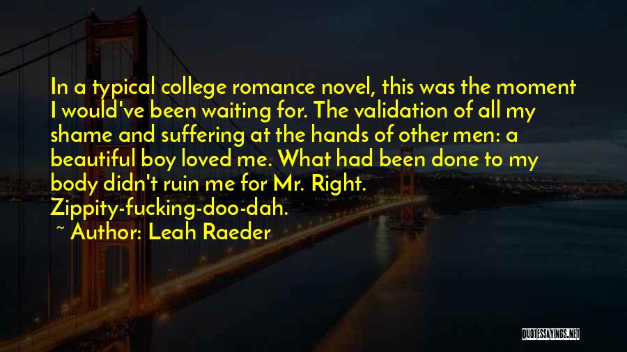 I'm Done Waiting Quotes By Leah Raeder