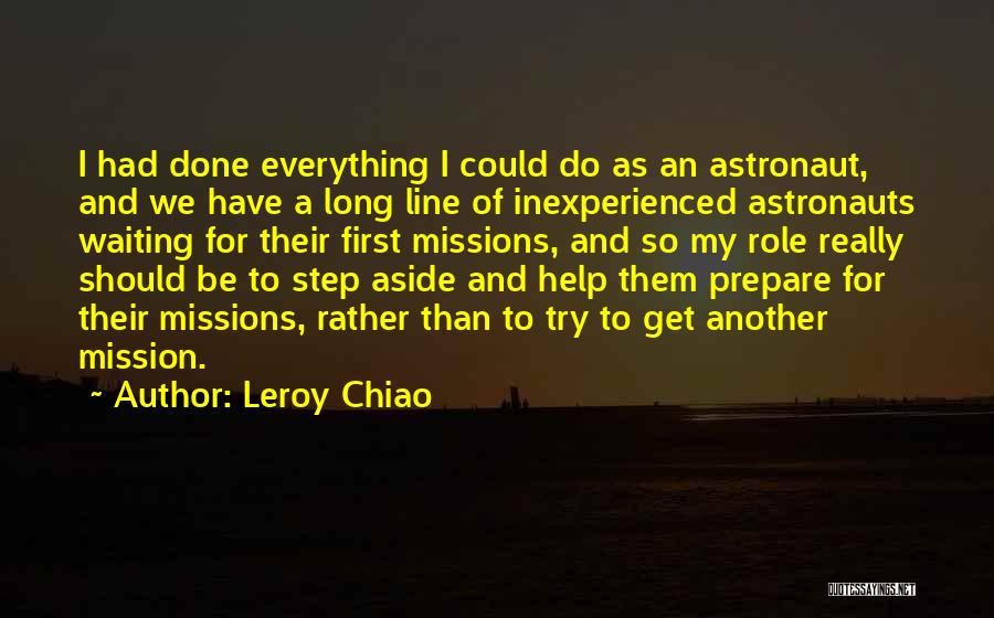 I'm Done Waiting Quotes By Leroy Chiao