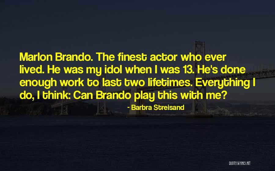 I'm Done With Everything Quotes By Barbra Streisand I'm Done With Everything Quotes By Barbra Streisand
