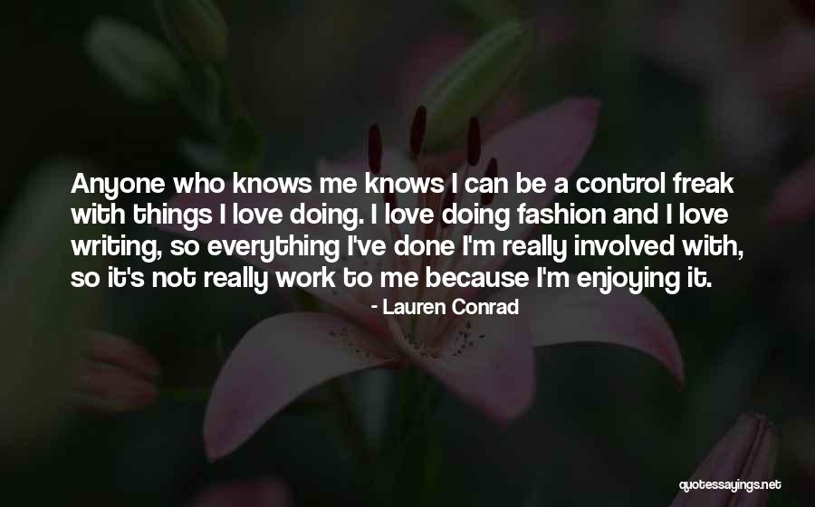 I'm Done With Everything Quotes By Lauren Conrad I'm Done With Everything Quotes By Lauren Conrad