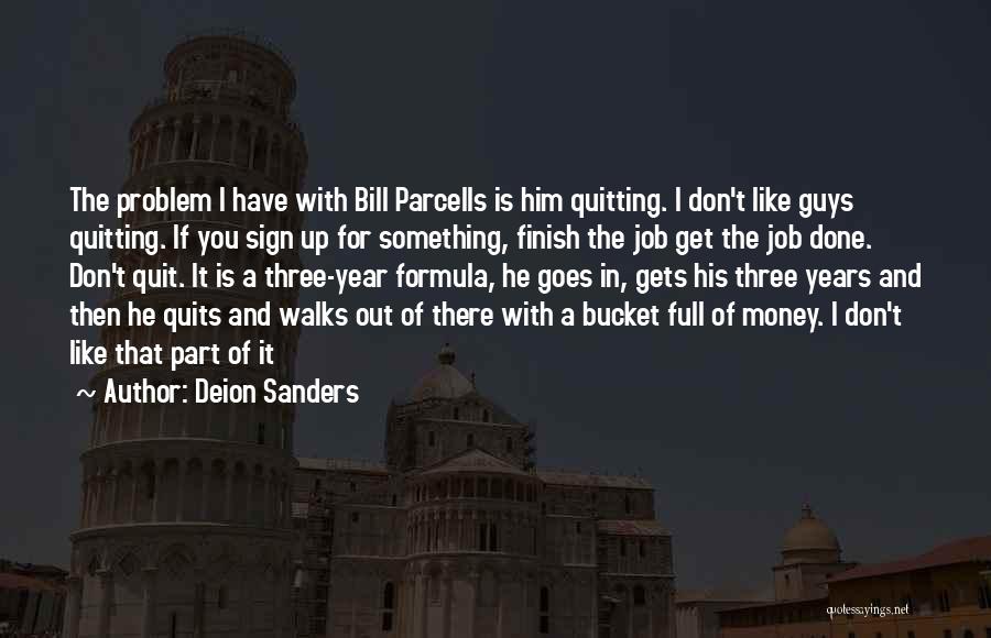 I'm Done With Guys Quotes By Deion Sanders