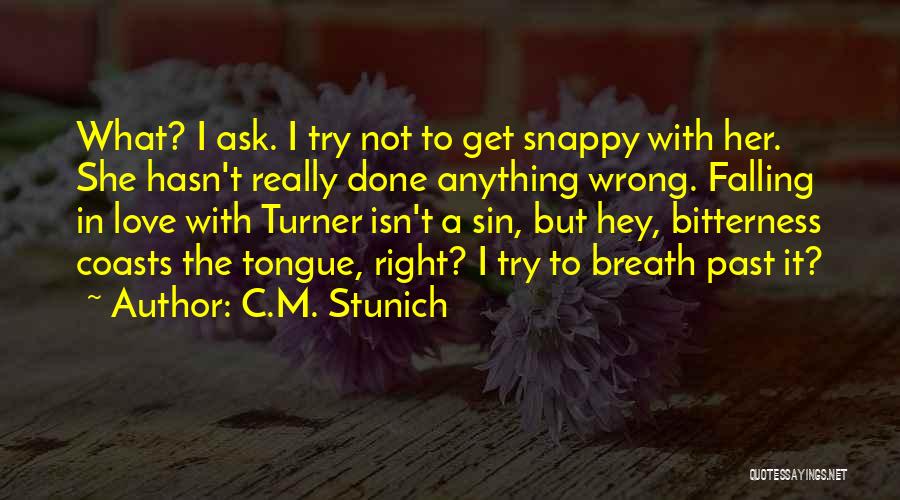 I'm Done With Her Quotes By C.M. Stunich