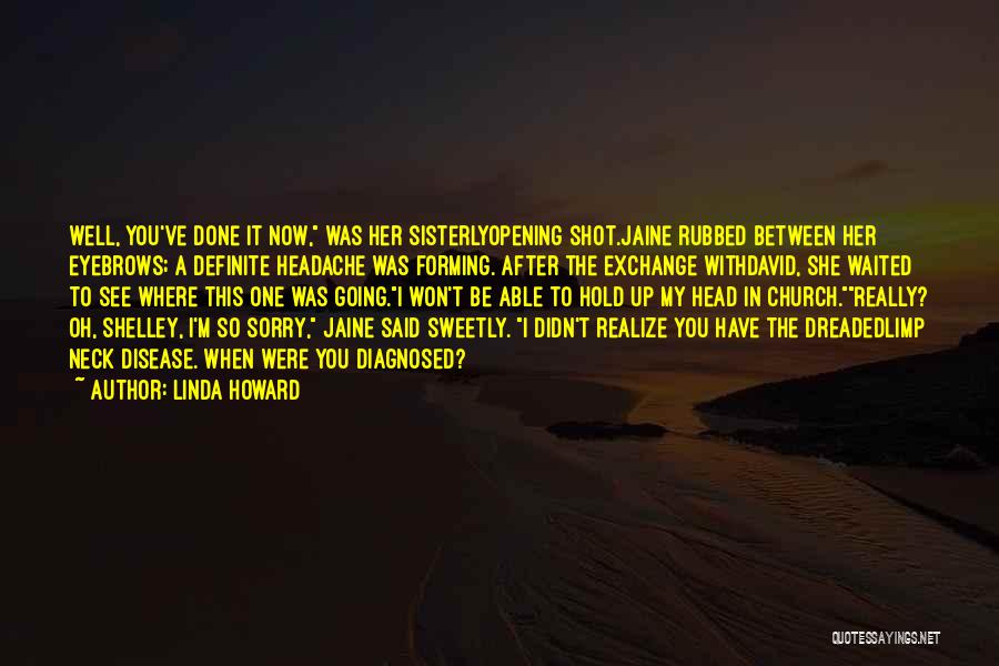 I'm Done With Her Quotes By Linda Howard