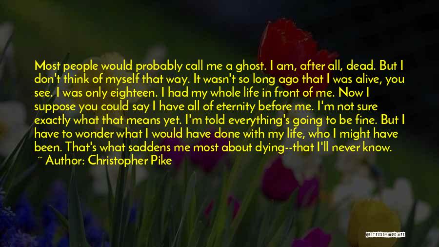 I'm Done With Life Quotes By Christopher Pike