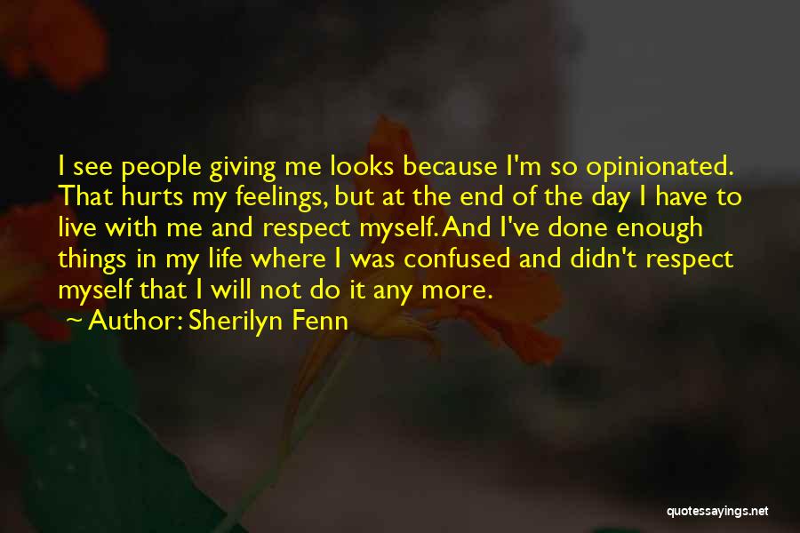 I'm Done With Life Quotes By Sherilyn Fenn