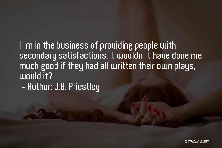 I'm Done With Quotes By J.B. Priestley