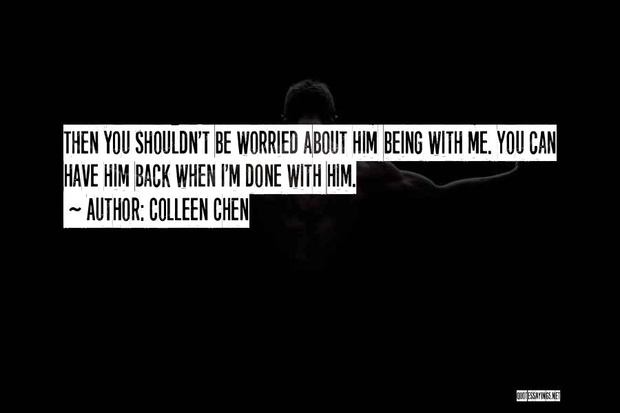 I'm Done With Relationships Quotes By Colleen Chen