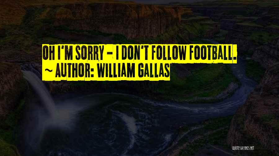Im Done With This Quotes By William Gallas