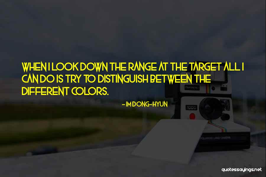Im Dong-Hyun Quotes 582897 Im Dong-Hyun Quotes 582897