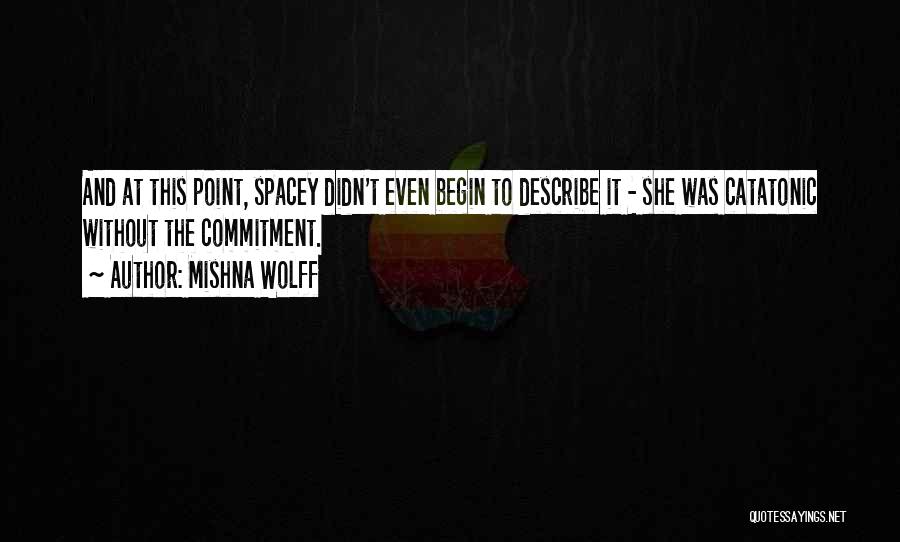 I'm Down Mishna Wolff Quotes By Mishna Wolff