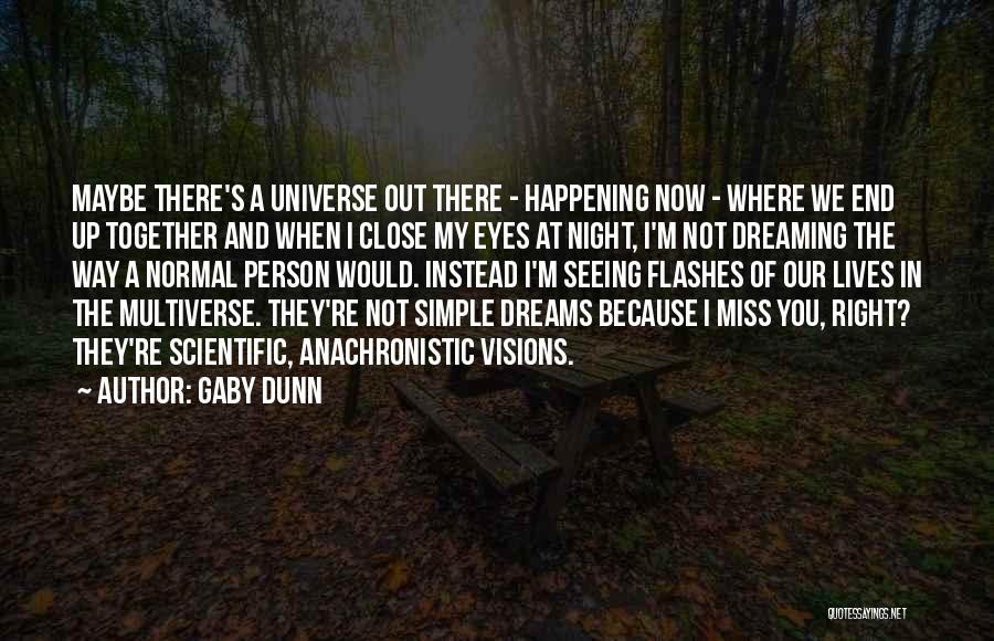 I'm Dreaming Of You Quotes By Gaby Dunn