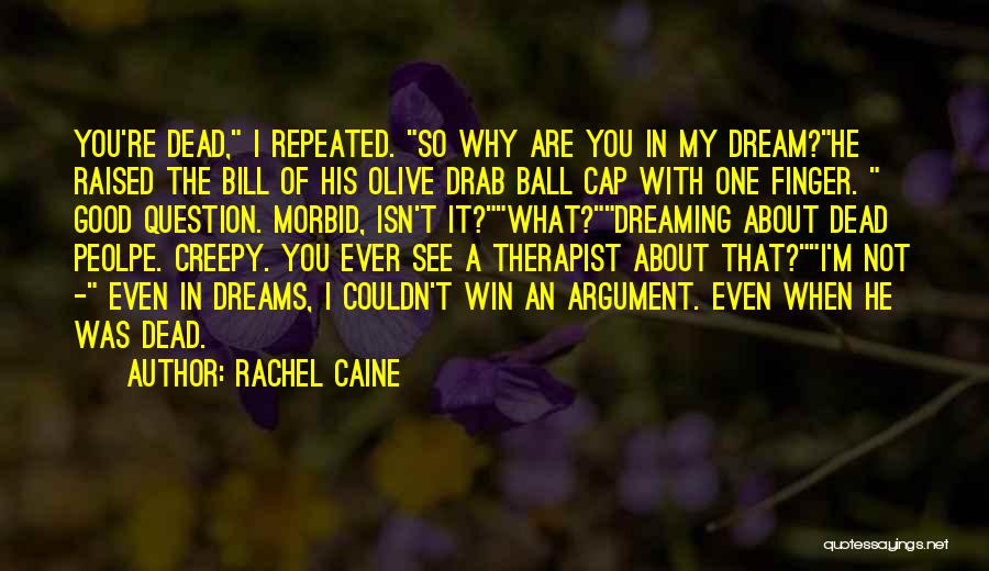 I'm Dreaming Of You Quotes By Rachel Caine