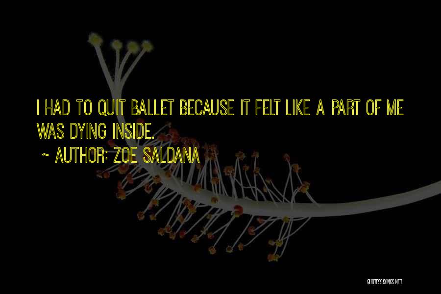 I'm Dying Inside Quotes By Zoe Saldana