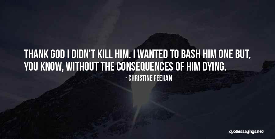 I'm Dying Without You Quotes By Christine Feehan I'm Dying Without You Quotes By Christine Feehan