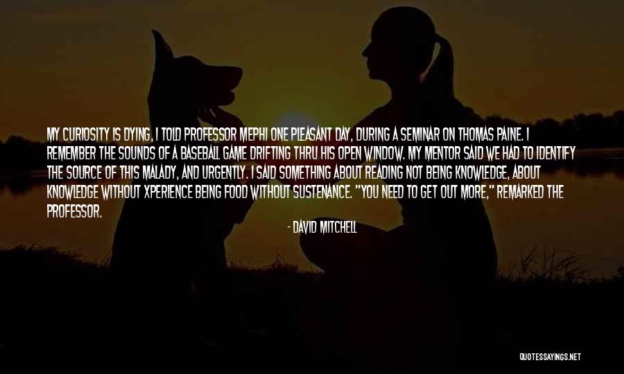I'm Dying Without You Quotes By David Mitchell I'm Dying Without You Quotes By David Mitchell