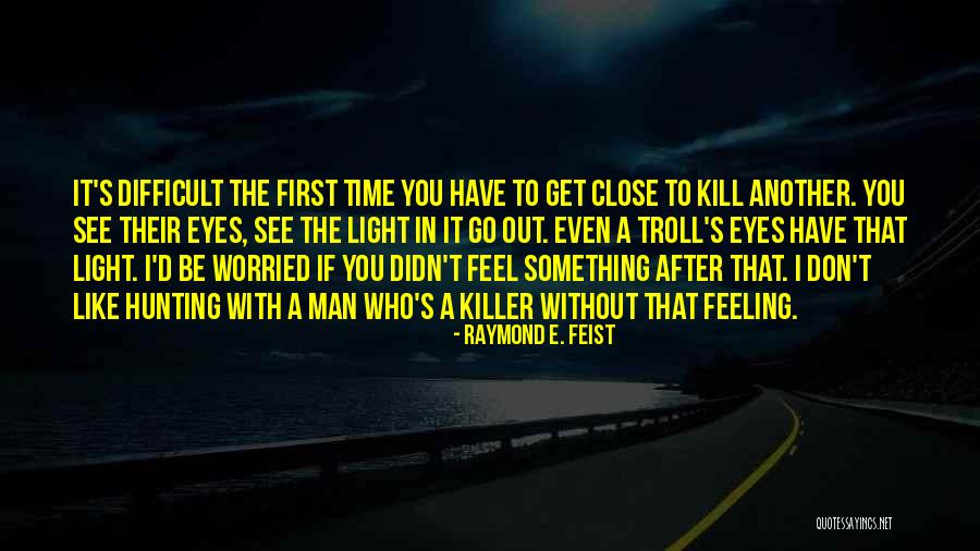 I'm Dying Without You Quotes By Raymond E. Feist I'm Dying Without You Quotes By Raymond E. Feist